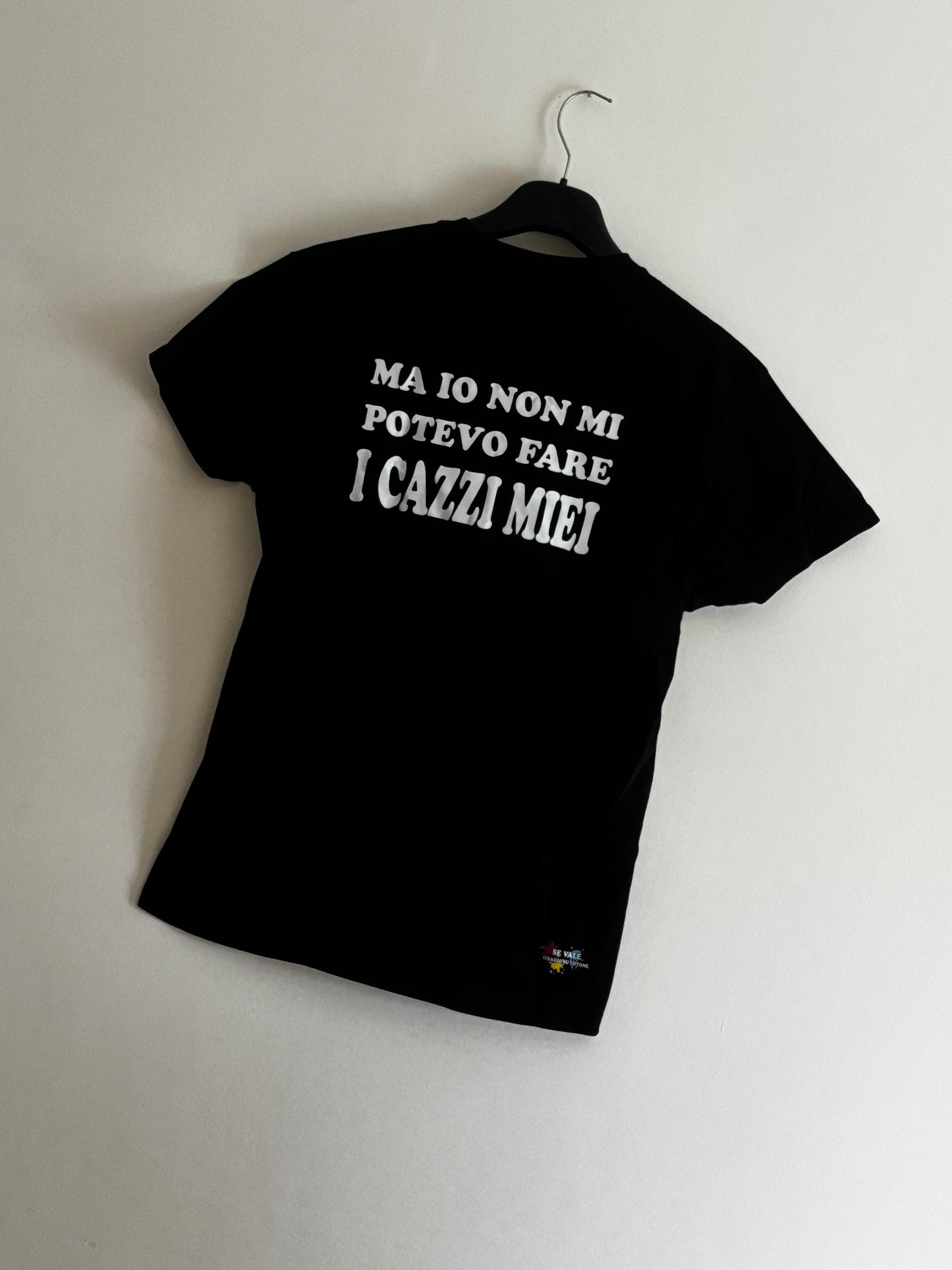 T-shirt 'MA IO NON MI POTEVO FARE I CAZZI MIEI'